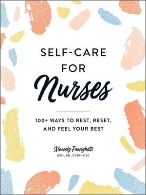cover image of Self-Care for Nurses: 100+ Ways to Rest, Reset, and Feel Your Best